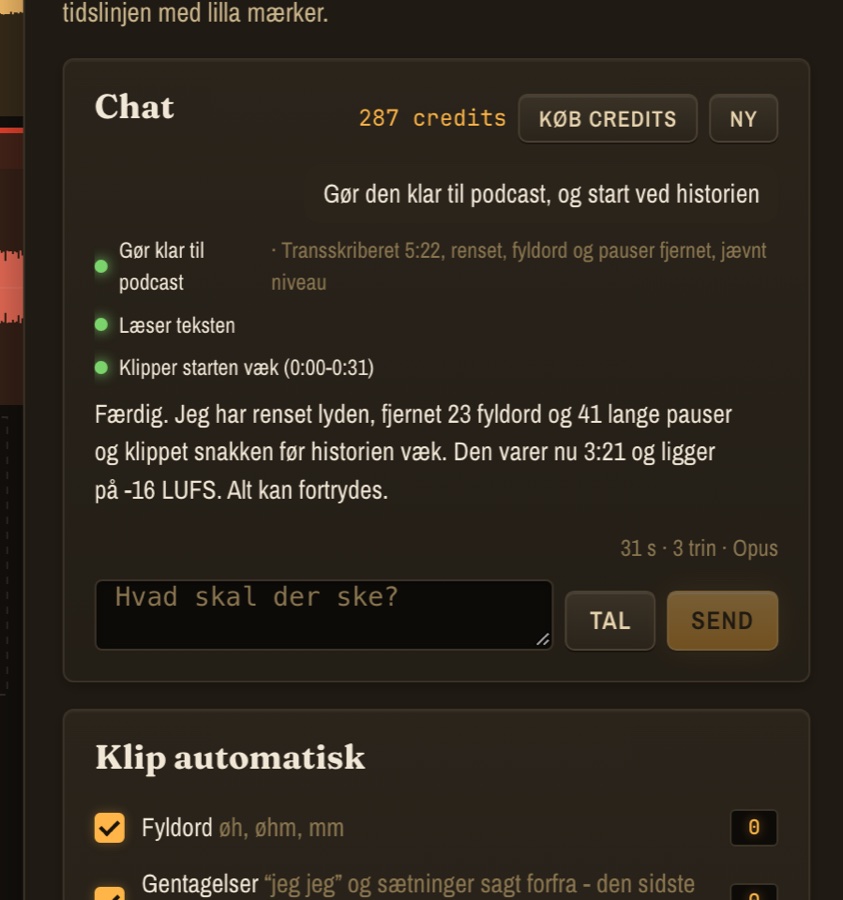 Assistenten: "Gør den klar til podcast, og start ved historien", med hvert trin vist og credits øverst